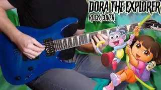 Dora The Explorer Rock Medley (Dora the Explorer Theme Song/I'm The Map)