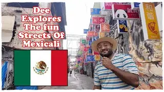 I Explored Mexicali’s Chinatown & other areas & It blew my mind