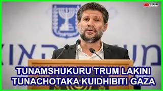 SMOTRICH:MALENGO YA ISRAEL NI KUIMILIKI GAZA NA KUWATIMUA HAMAS