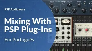 Pep&ecirc; Monnerat | Mixando Com Plug-ins PSP (Em Portugu&ecirc;s)