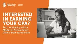 Take Your CPA Exam with Confidence with a Master of Accountancy from Idaho State University