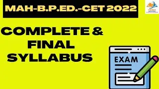MAH-B.P.ED.-CET 2022 I COMPLETE AND FINAL SYLLABUS.