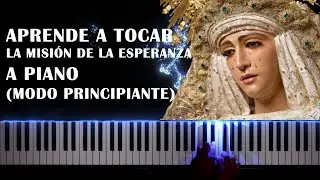 Tutorial F&Aacute;CIL de Piano: La Misi&oacute;n de la Esperanza &ndash; Ideal para Principiantes