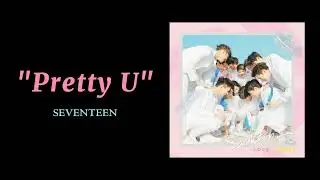 SEVENTEEN - Pretty U ( 1 HOUR )