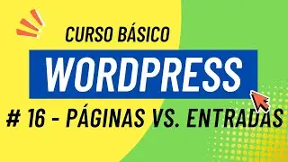 Curso WordPress básico #16: Entradas vs Páginas en WordPress ¿Que diferencias hay? ✅ 2025