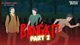 BANGKIT PART 2 - Dhot Design