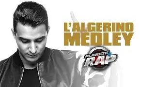 L'Algérino - Medley en live #PlanèteRap
