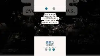 Local SEO Blogging for Local Events: Blog about local events and news #seo #shorts #seoleads