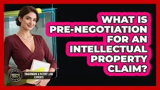 What Is Pre-Negotiation For An Intellectual Property Claim?