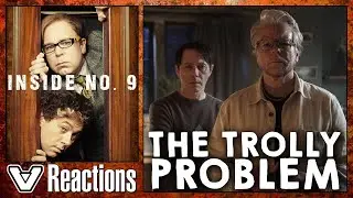 Inside No. 9 Reactions | THE TROLLY PROBLEM