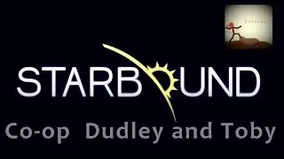 Starbound Co-op | EP2 Erchius Horror!