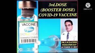 BOOSTER DOSE (3rd. DOSE) OF COVID-19 VACCINE  DR.S.M.ZAFEER
