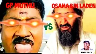THALAIVAR GPMUTHU Vs OSAMA BIN LADEN - PART-1