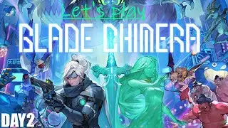 [Blade Chimera] playthrough on PC, gamepad, day 2