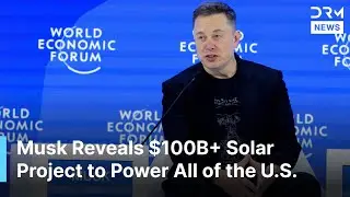&ldquo;We Will Electrify the U.S.,&rdquo; Musk Reveals $100B+ Solar & Robotics Projects to Power All of US| AQ1B