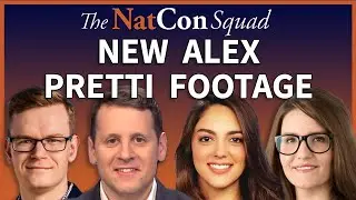 New Alex Pretti Footage | The NatCon Squad | Episode 250