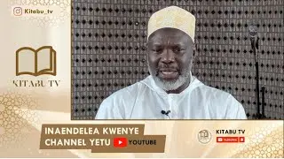 LILILOKUKOSA HALIKUWA LA KUKUPATA MJA WA ALLAH (SW) - SHEIKH MUSSA KUNDECHA