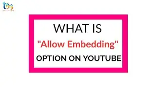 What is Allow Embedding in Youtube in Hindi || Youtube Tricks || Increase Video Views