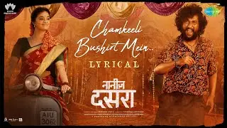 Chamkeeli Bushirt Mein | Lyrical | Dasara (Hindi) | Nani, Keerthy Suresh | Santhosh Narayanan