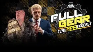 AEW FULL GEAR PREVIEW & PREDICTIONS | THP EP. 313