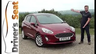 Ford Fiesta 2017 Review | Driver's Seat