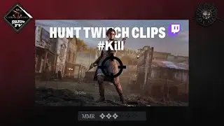 Hunt:  Showdown Kill #1
