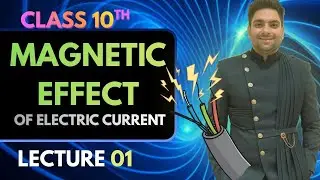 MAGNETIC EFFECT OF ELECTRIC CURRENT| CLASS 10  | LEC 01  | BY VARDHANI CLASSES