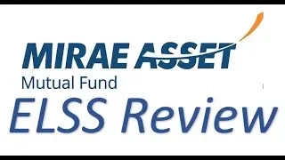 Mirae Asset Tax Saver | ELSS Review (HINDI) |WATCH THIS BEFORE INVESTING