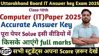 Uttarakhand Board Information Technology (IT) Paper Answer key Exam 2025 Class 10||UK board IT exam|