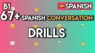 Spanish for Socializing (B1) | 65+ Conversation Exercises to Make Friends & Sound Natural