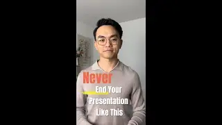 Never End Your Presentation Like this