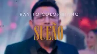 Rayito Colombiano - Sueño (Video Lyric)