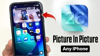 iOS 26 Pip Mode - How to Enable Picture in Picture Mode on iPhone