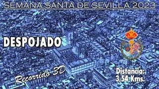 Despojado 2023 | Recorrido 3D | Itinerario y horario de la Semana Santa de Sevilla