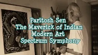 Paritosh Sen &mdash; The Maverick of Indian Modern Art | Spectrum Symphony