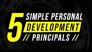 5 Simple Personal Development Principles