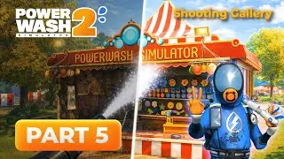 Relaxing PowerWash Simulator 2 Gameplay – Shooting Gallery (Part 5 | No Commentary)