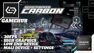 Need For Speed Carbon - Gamehub Helio G99 & Dimensity 6080 + Settings