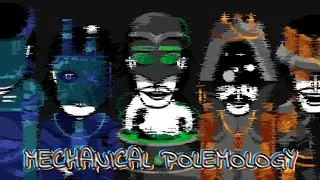 - [ Mechanical Polemology ] - An Incredibox Steel Factory Remake (Xijulu) Mix