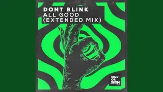 ALL GOOD (Extended Mix)