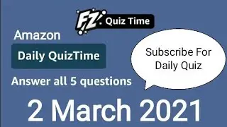 Amazon Daily Quiz Time Answers Today | 2 March 2021