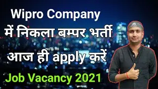 Wipro Recruitment 2021 | Pan India Job Openings | Private company job 2021 Job Vacancy 2021 | Ars