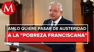 AMLO analiza aplicar fase superior de austeridad