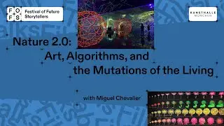Nature 2.0: Art, Algorithms, and the Mutations of the Living I 2025 FOFS TALK