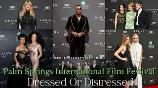 Dressed Or Distressed: Palm Springs Film Festival Film Awards