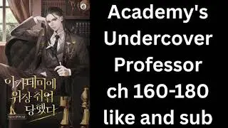 Academy&rsquo;s Undercover Professor ch 161 180