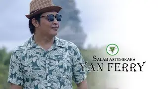 SALAM ASTUNGKARA // Yan Ferry