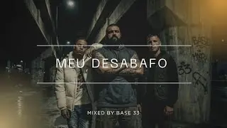 Base 33 - Meu Desabafo
