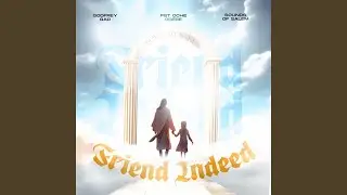 FRIEND INDEED