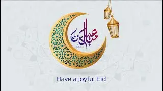 Eid Greetings 2020 | Eid Mubarak | Video Greetings